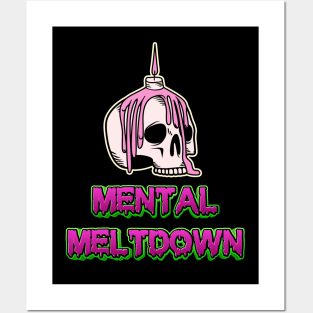 Mental meltdown Posters and Art